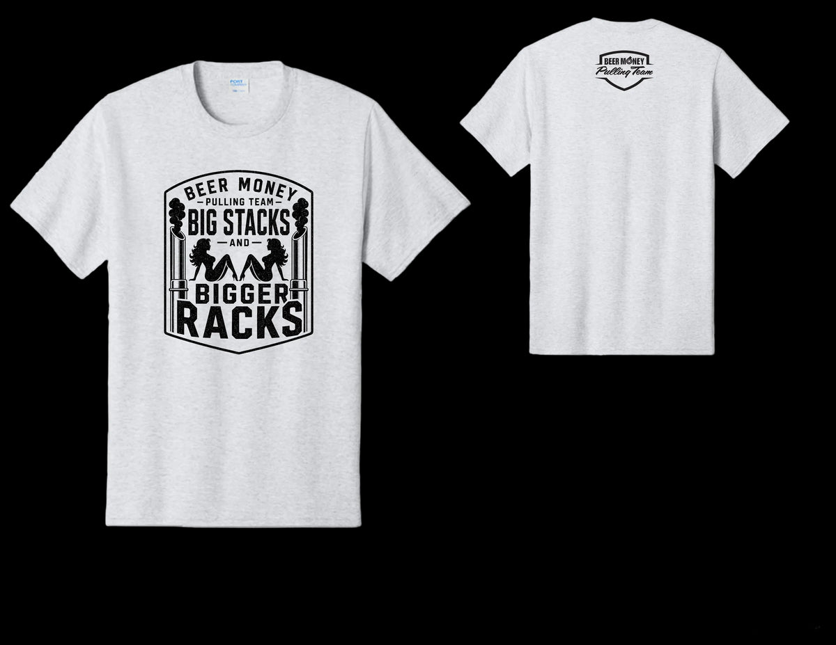 2026 "BIG STACKS AND BIGGER RACKS" Beer Money Pulling Team T-Shirt