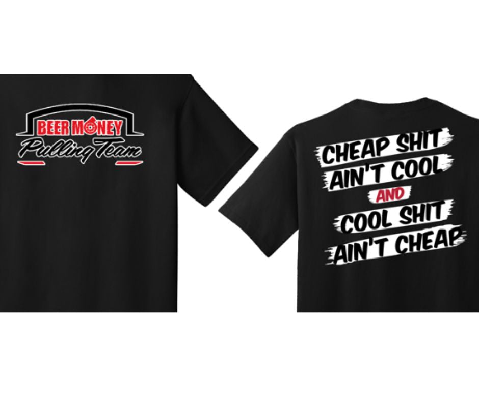 Beer Money Pulling Team - Cheap Shit T-Shirt